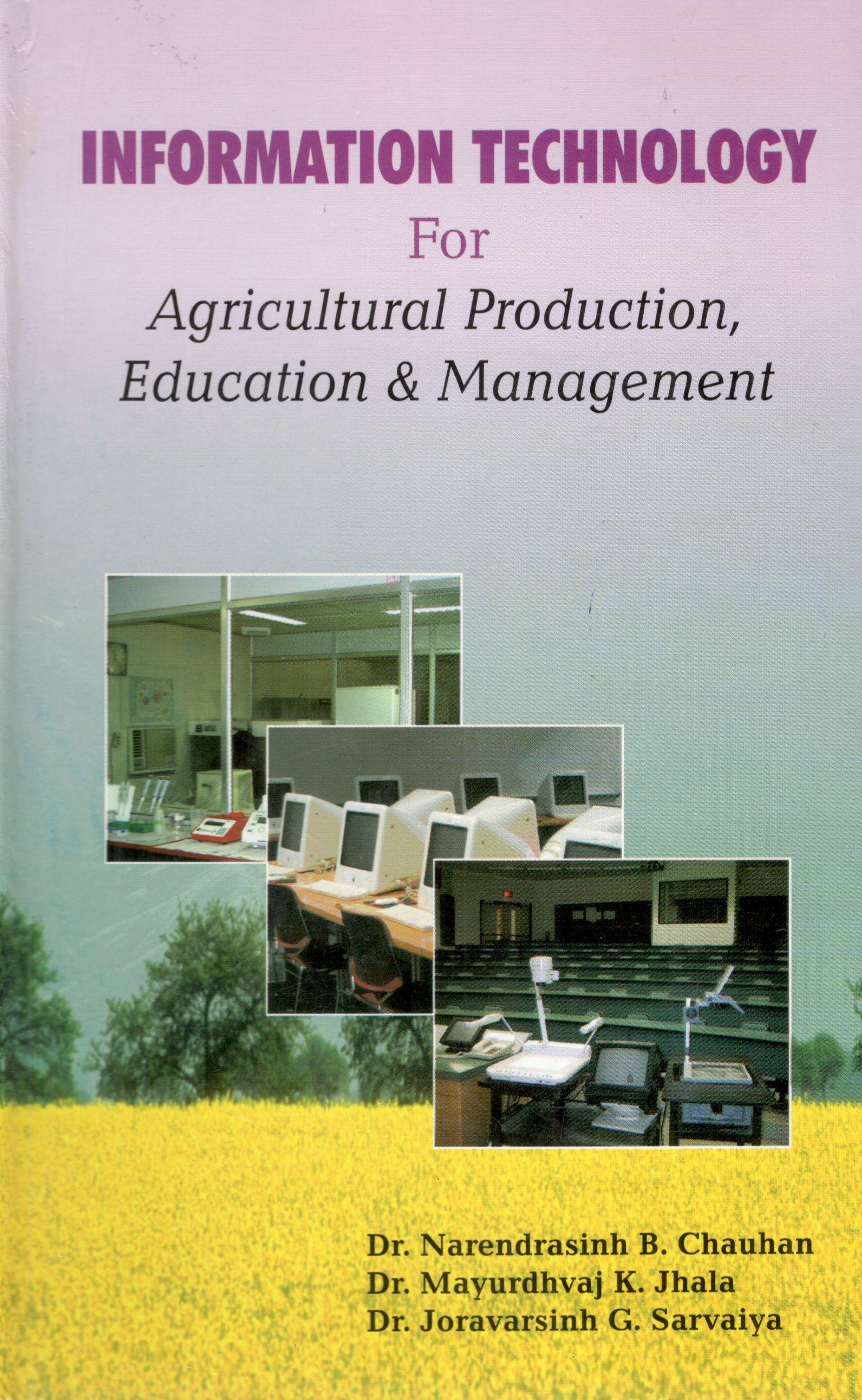 Information Technology For Agricultural Production, Education And Management
