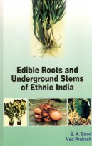 Edible Roots And Underground Stems Of Ethnic India