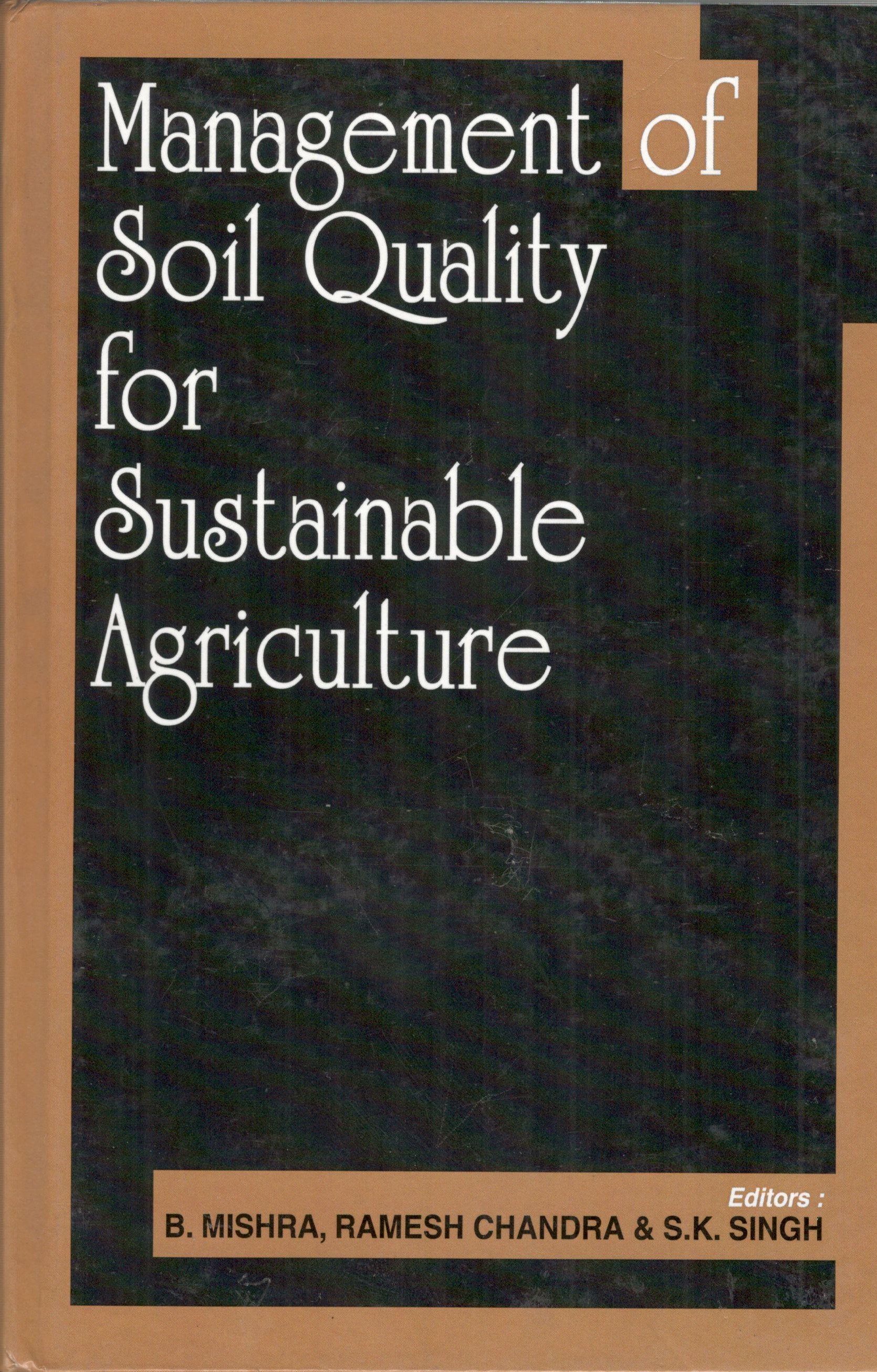 Management Of Soil Quality For Sustainable Agriculture