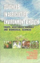 Advances In Agriculture Environment & Health Fruits Vegetabels Animal & Biomedical Science