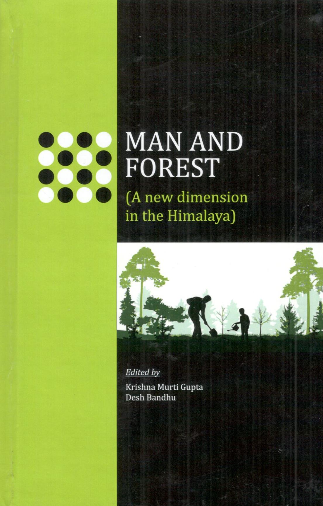 Man And Forest (A New Dimension in the Himalaya)