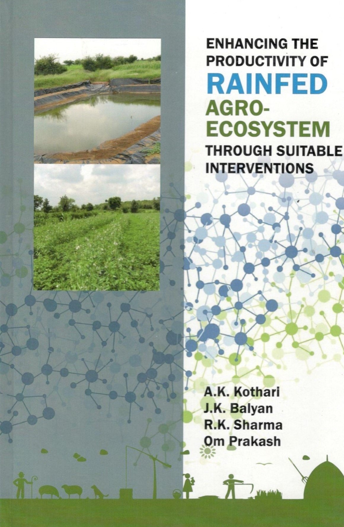 Enhancing The Productivity Of Rainfed Agro-Ecosystems Through Suitable Interventions