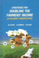 Strategies For Doubling The Farmers' Income (A Gujarat Perspective)
