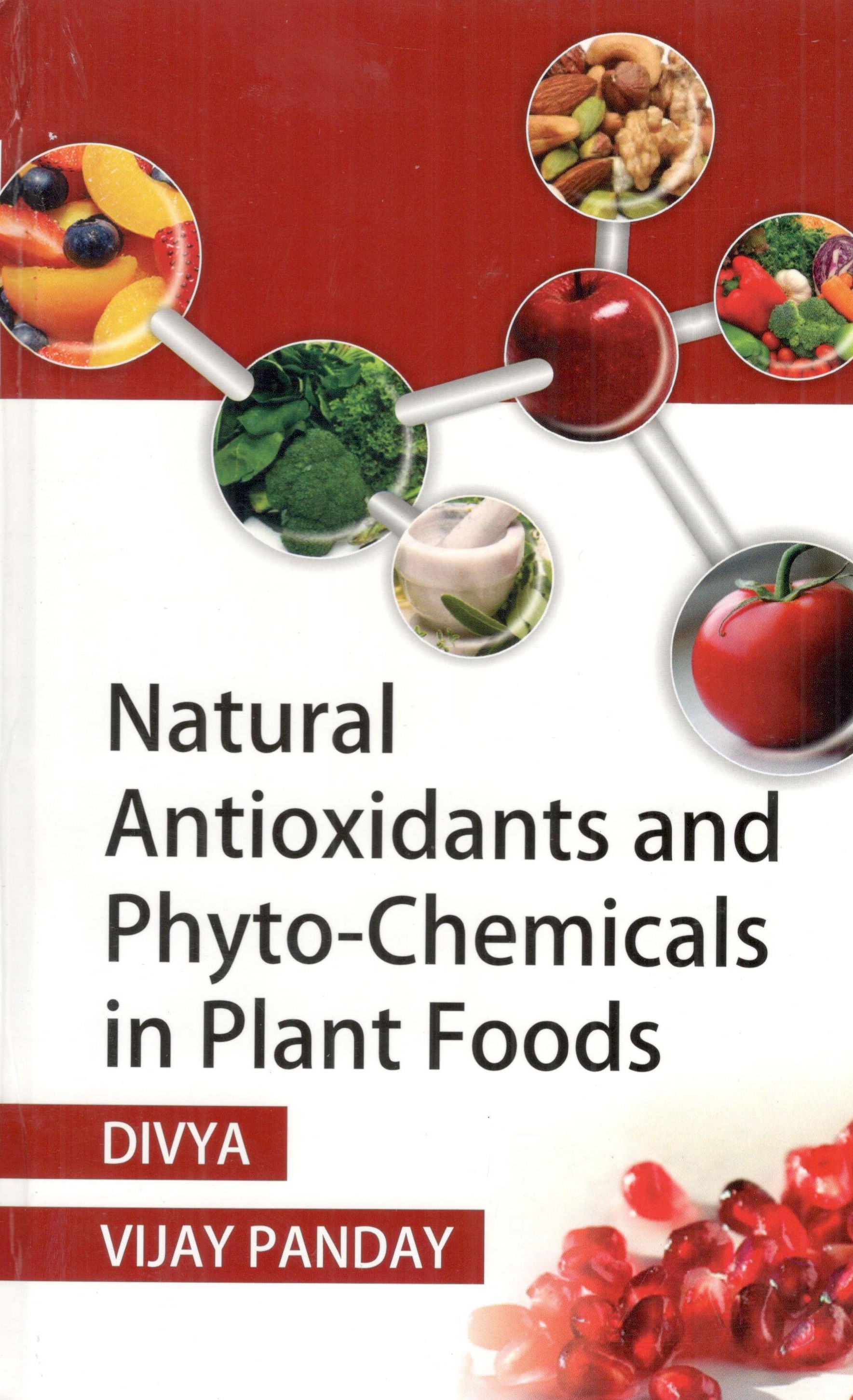 Natural Antioxidants & Phyto-Chemicals In Plant Foods
