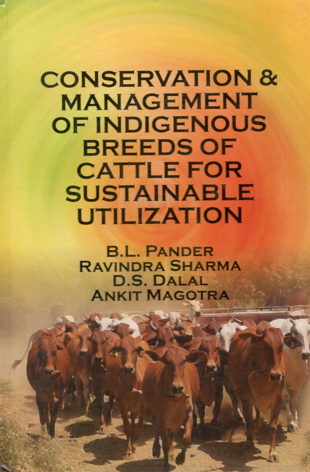 Conservation & Management Of Indigenous Breeds Of Cattle For Sustainable Utilization