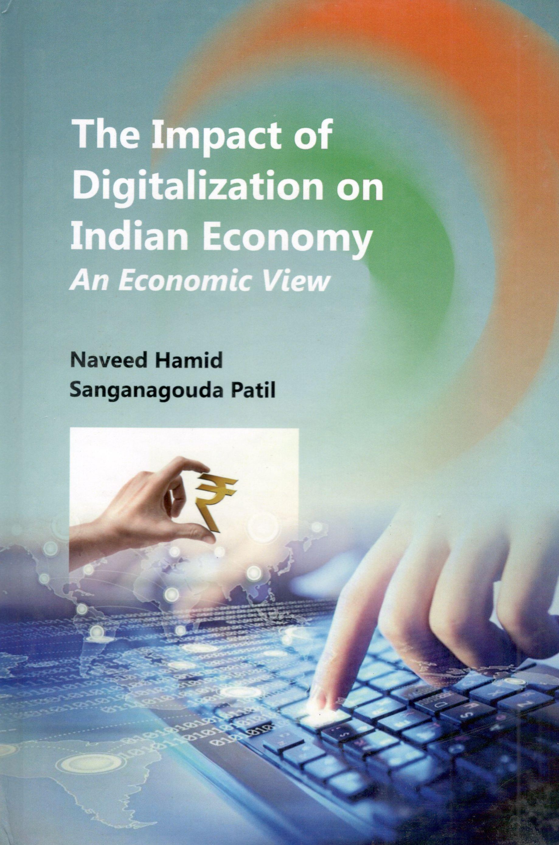 The Impact of Digitalization on Indian Economy An Economic View