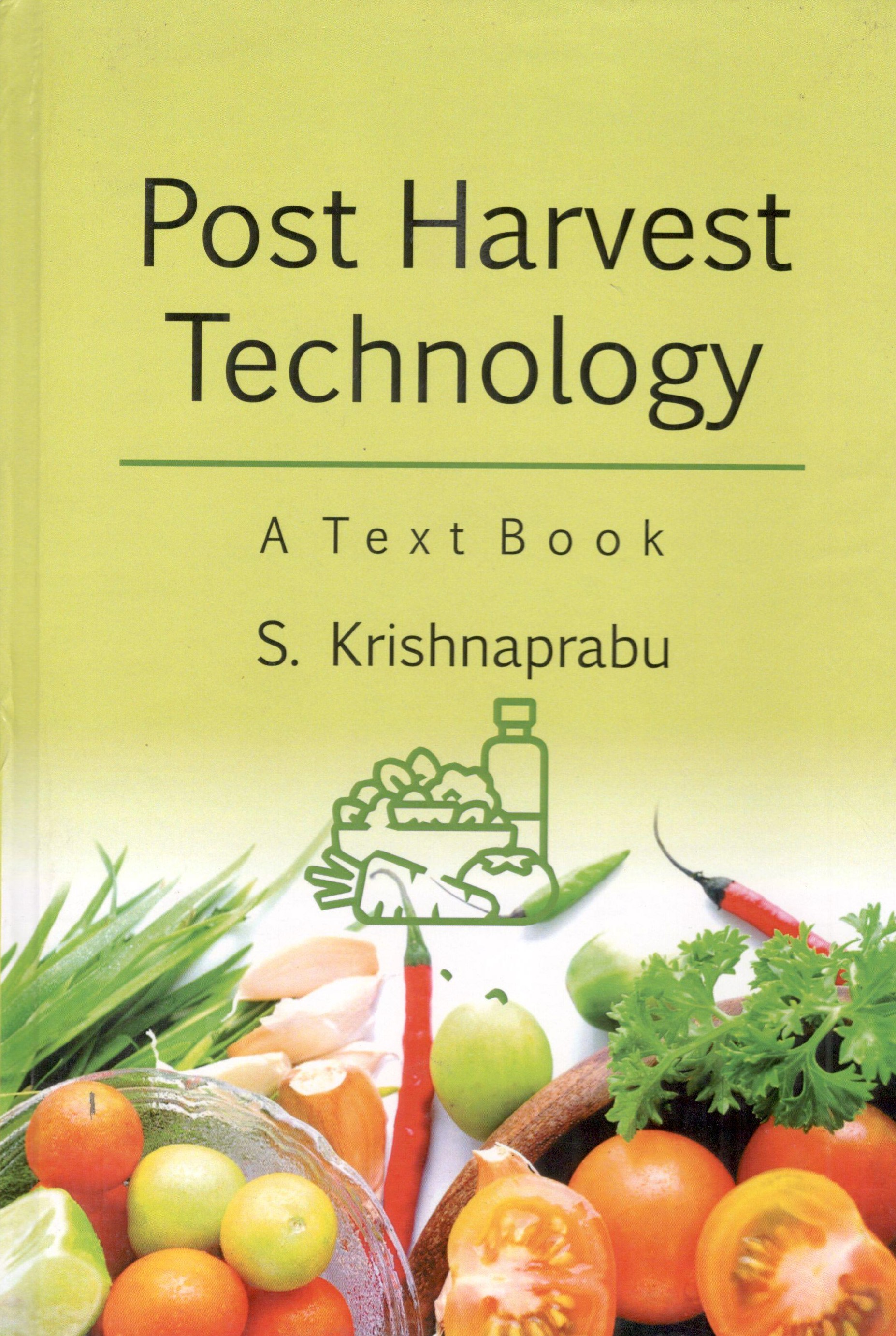 Post Harvest Technology A Text Book
