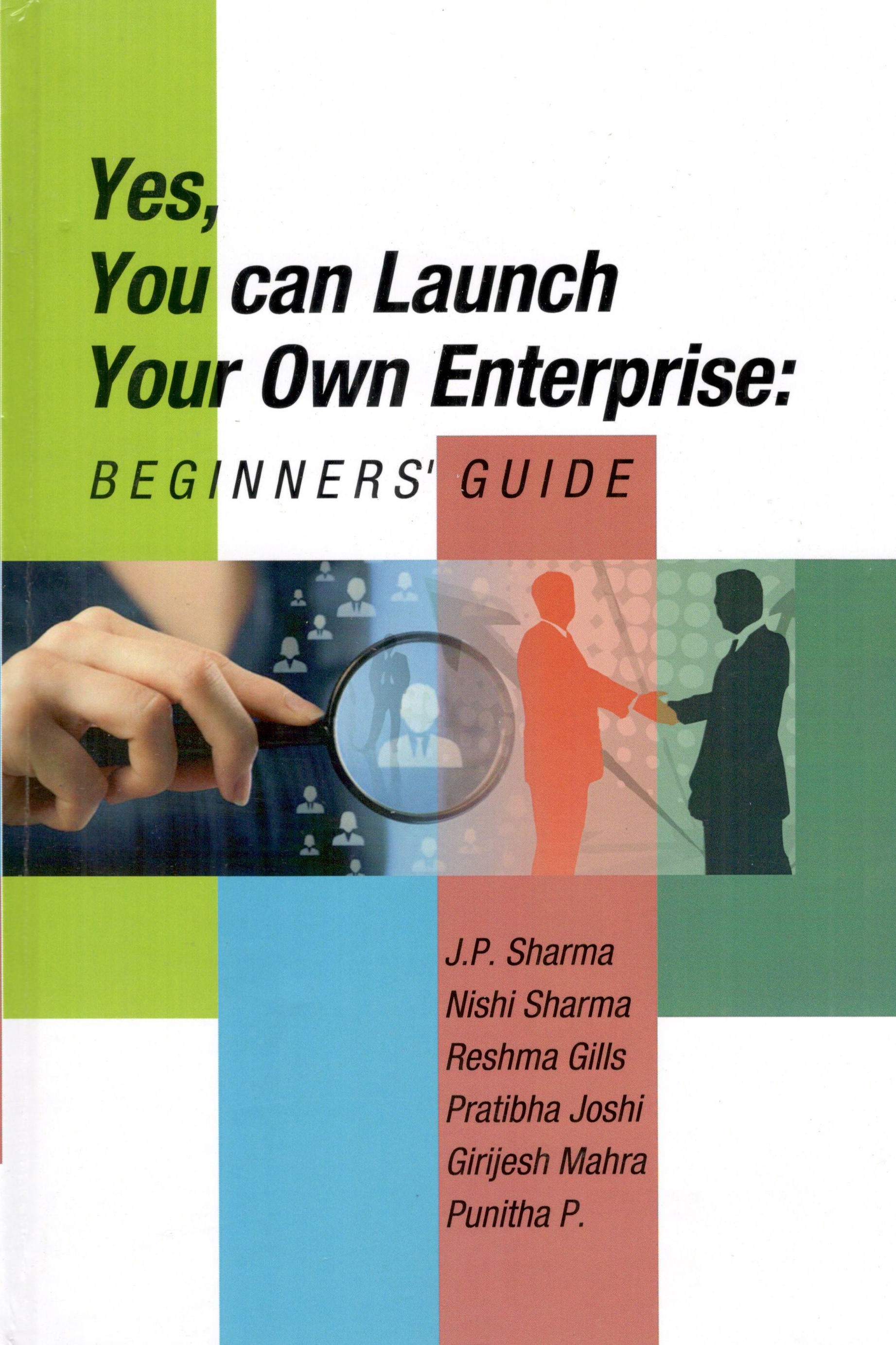 Yes, You can Launch Your Own Enterprise: Beginners' Guide