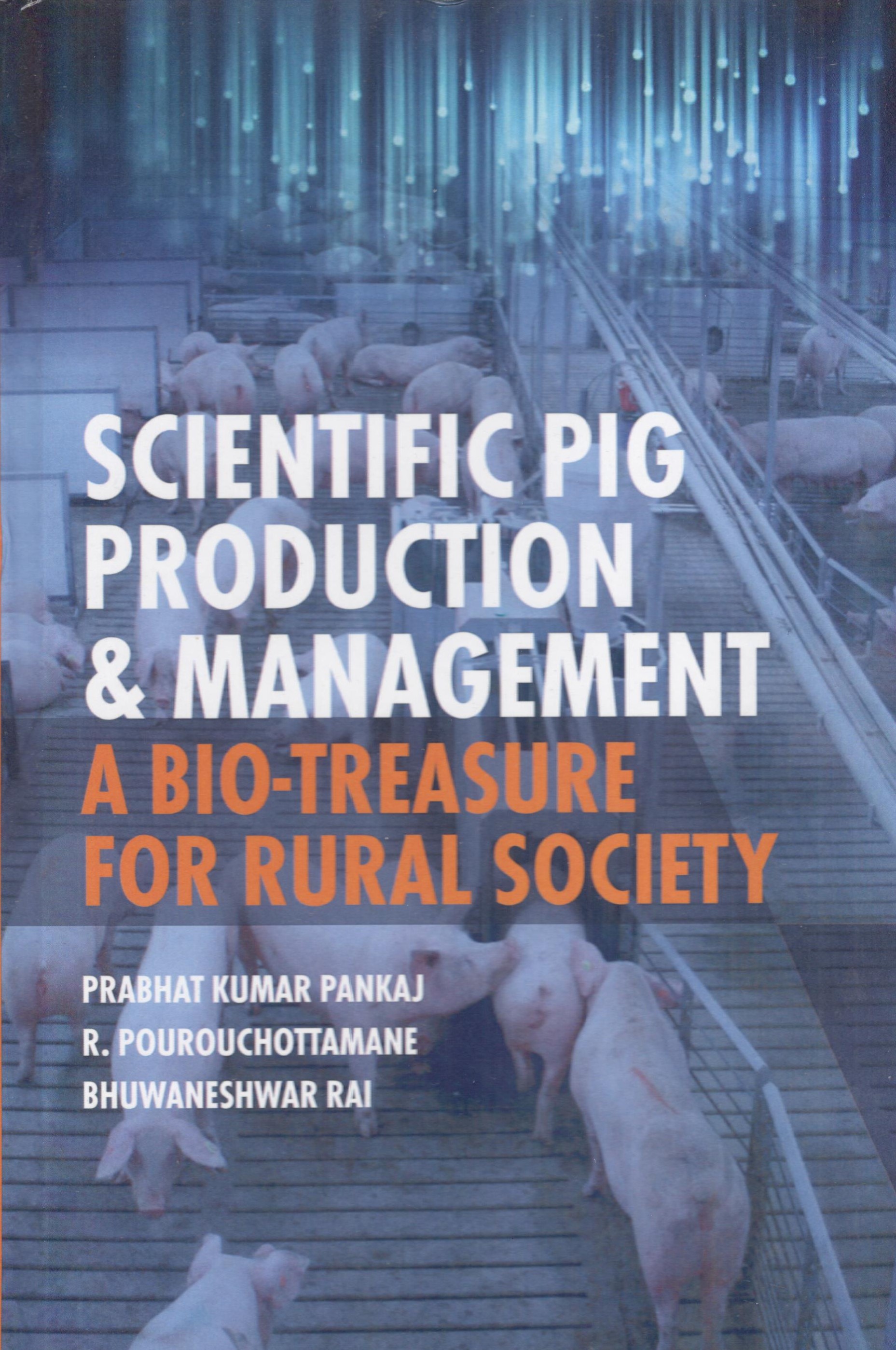 Scientific Pig Production & Management A Bio-Treasure for Rural Society