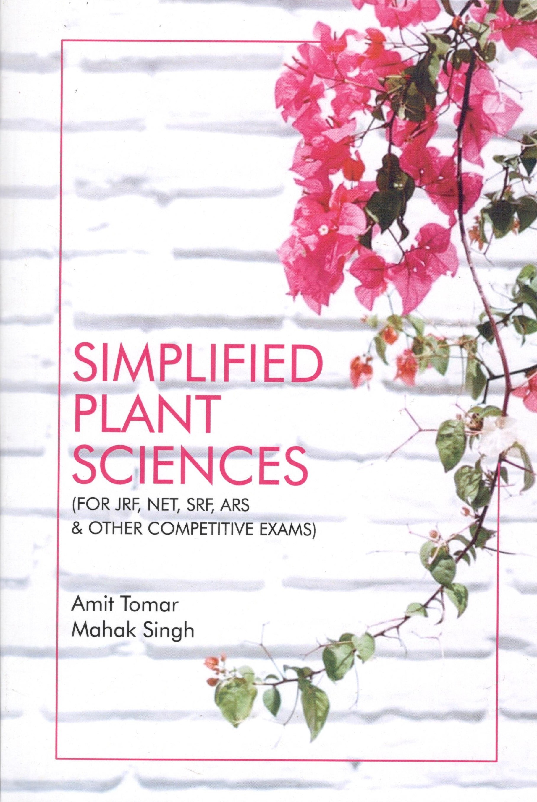 Simplified Plant Sciences (FOR JRF, NET, SRF, ARS & OTHER COMPETITIVE EXAMS)