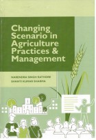 Changing Scenario in Agriculture Practices & Management
