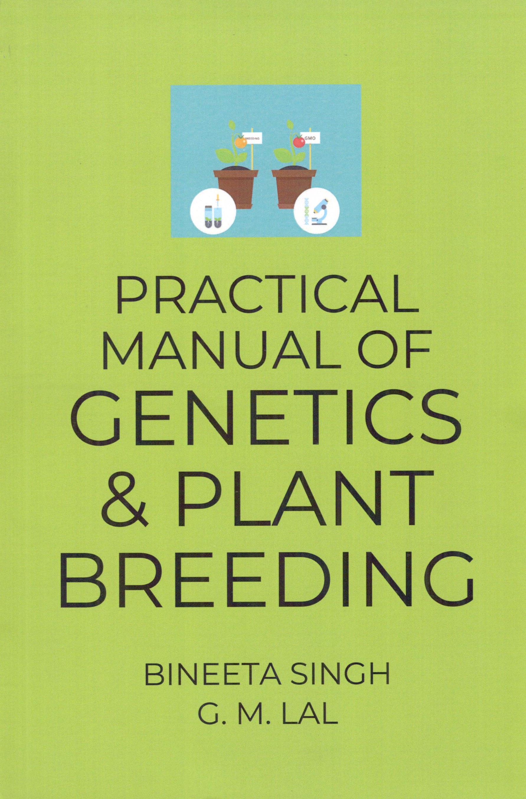 Practical Manual of Genetics & Plant Breeding