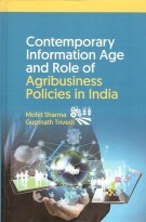 Contemporary Information Age And Role of Agribusiness Policies in India